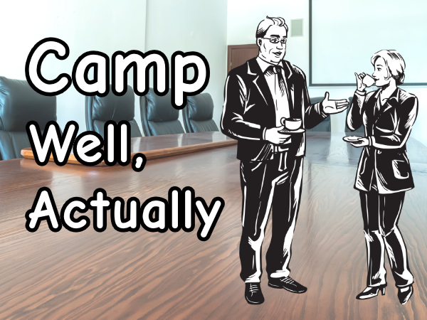 Camp Well Actually