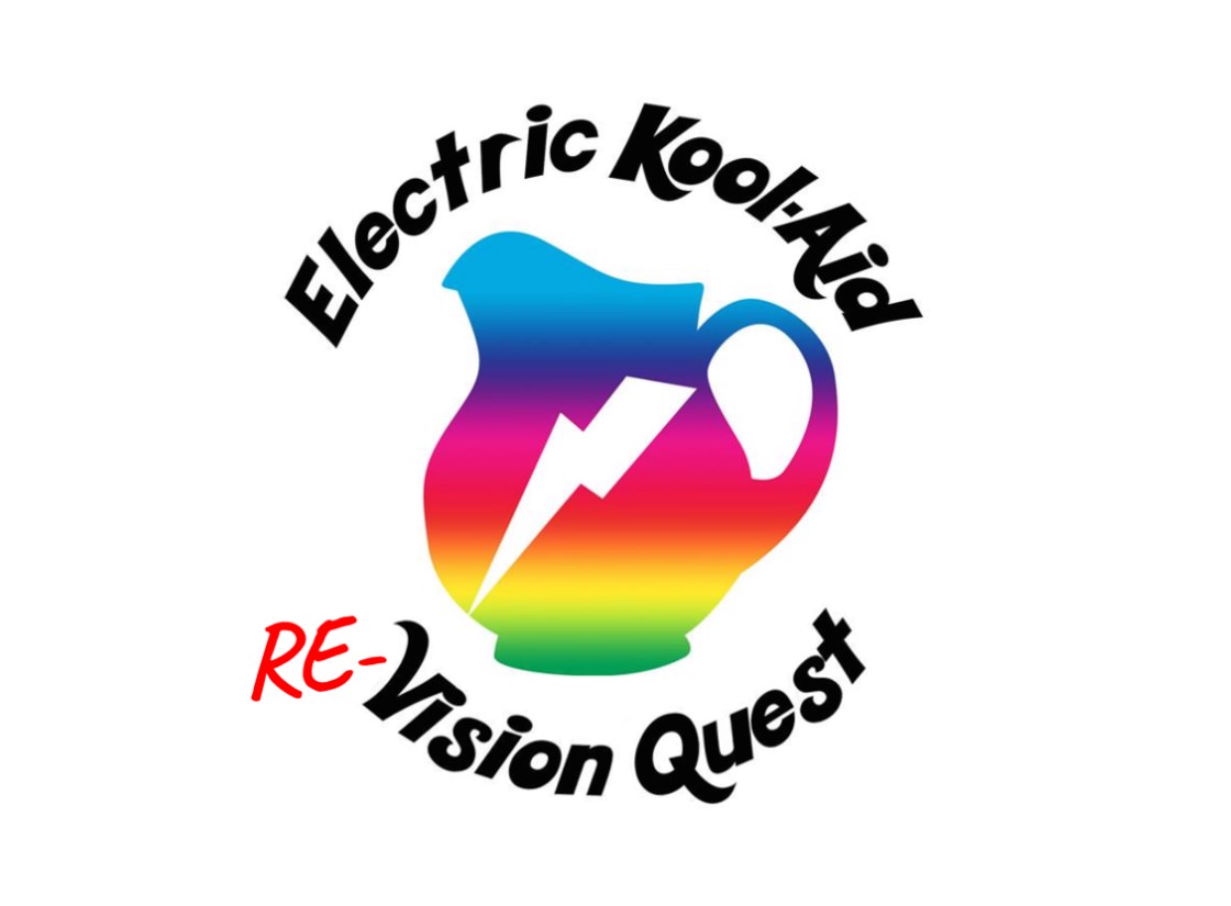 Electric Kool-Aid ReVision Quest